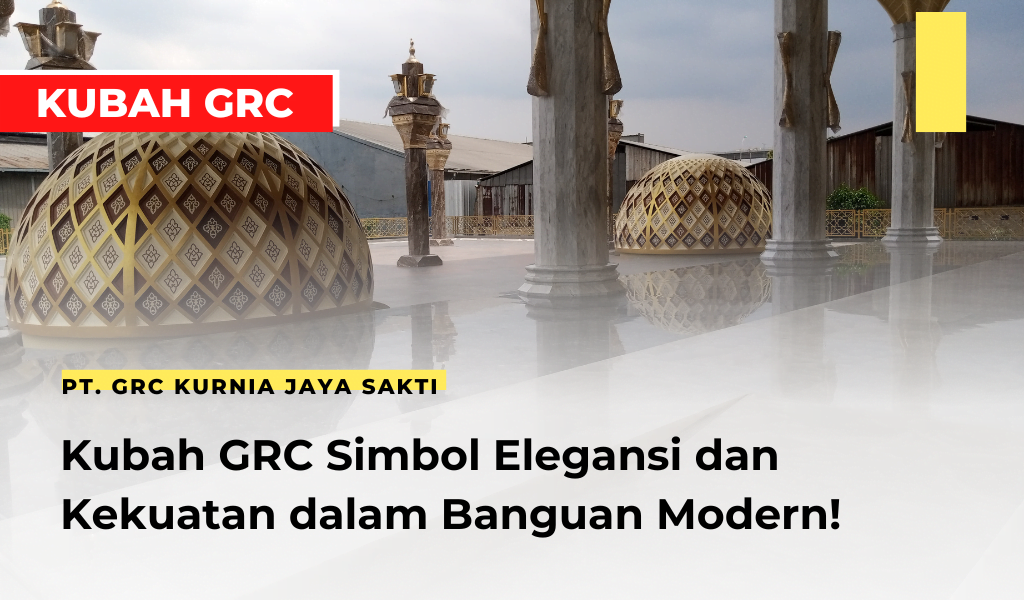 Kubah GRC Tren Motif