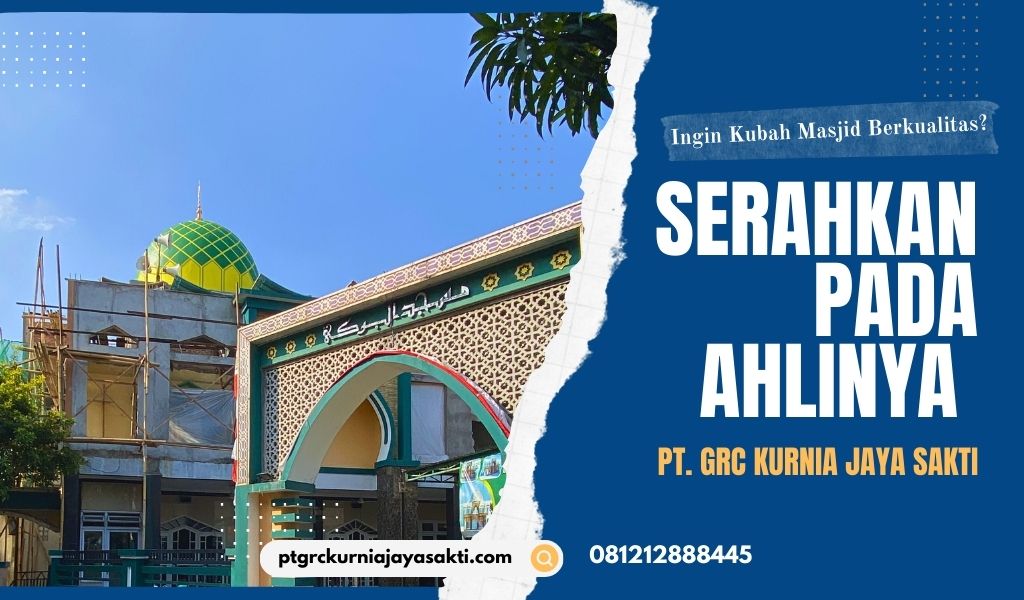 Kontraktor Kubah Masjid Terpercaya