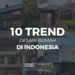 10 Jenis Desain Rumah Terkini yang Lagi Hits