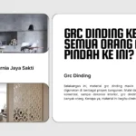 GRC Dinding Kenapa Semua Orang Mulai Pindah ke Ini?