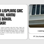 Harga Lisplang GRC Terbaru, Kamu Nggak Bakal Nyangka!
